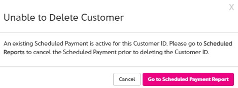 Unable to Delete Customer - a Scheduled Payment Exists